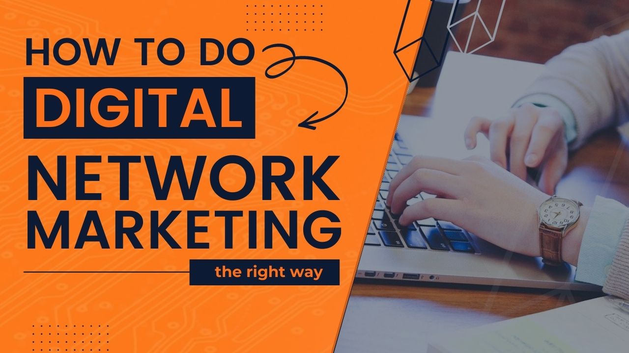 Digital Network Marketing | How To Do Network Marketing Online