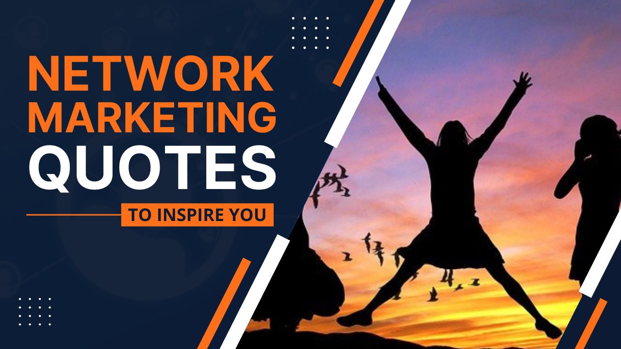 42 Network Marketing Quotes To Get You Fired Up