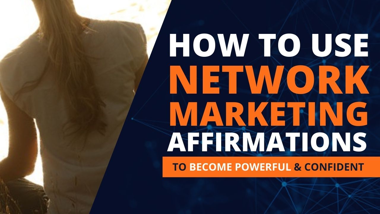 How To Use Network Marketing Affirmations And Self Hypnosis [FREE SCRIPT INSIDE]